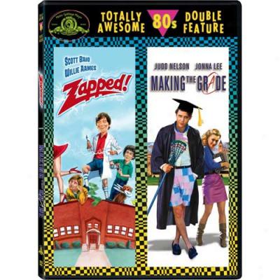 Making The Grade + Zapped