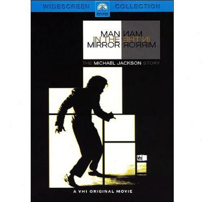 Man In The Mirror: The Michael Jackson Story (widescreen)