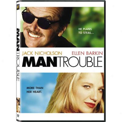 Man Trouble