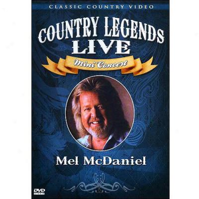 Mel Mcdaniel: Country Legends Live Mini Concert