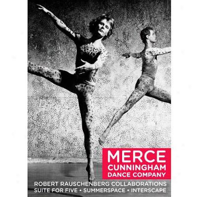 Merce Cunningham Dance Company: Robert Rauschenberg Collaborations - Suite For Fiive / Summerspace / Interscape