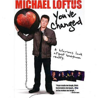 Michael Loftus: You've Changed (widescreen)