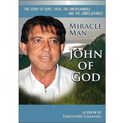 Miracle Man: John Of God