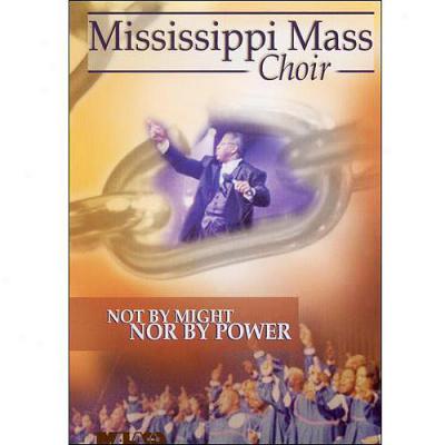 Mississippi Masz Choir: Not By Might, Nor Power