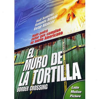 Muro De La Tortilla (border Crossing) (spanish)