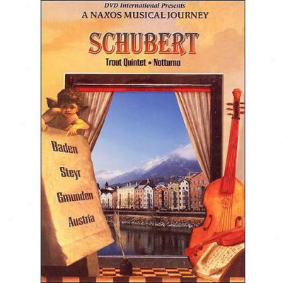 Naxos Musical Journey: Schuhet - Trout Quintet/ Notturno / Scenes Of Austria