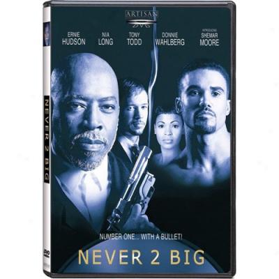 Never 2 Big (full Frame)