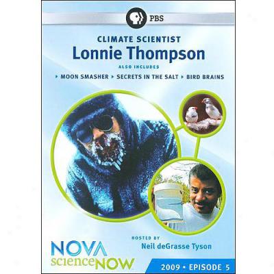 Nova: Sciencenow: 2009 Episode 5 - Climate Scientist Lonnie Thompson