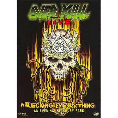 Overklll: Wrecking Everything - Live