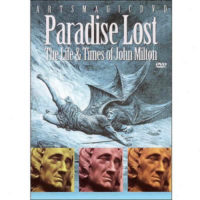 Paradise Lost: The Life & Times Of John Milton