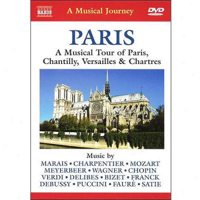 Paris: A Musical Tour Of Paris, Chantilly, Versailles & Chartres