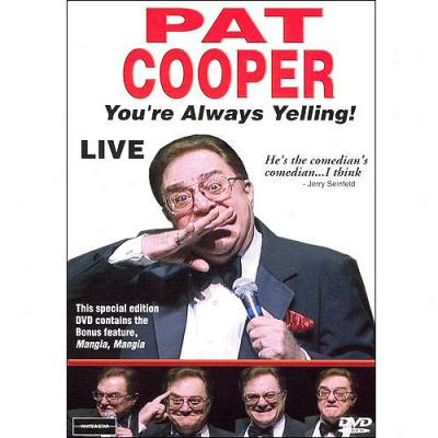 Pat Cooper: You're Always Yelling! Live