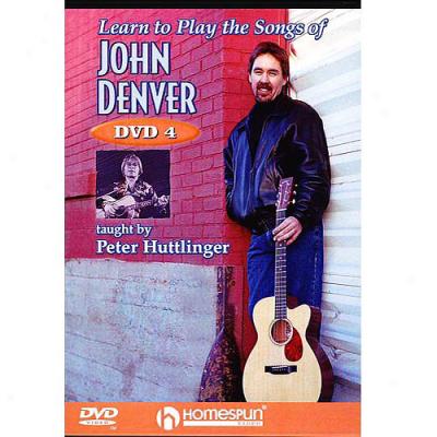 Pete Huttljnnger: Learn To Play The Songs Of John Denver, Vol. 4