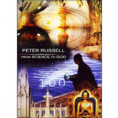 Peter Russell: From Science To God