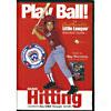 Play Ball!: The Authentic Little League Baseball Guide To Basic Hitting (full Frame)