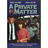 Private Matter, A