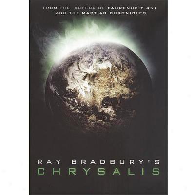 Ray Bradbury's Chrysalis/ (widescreen)