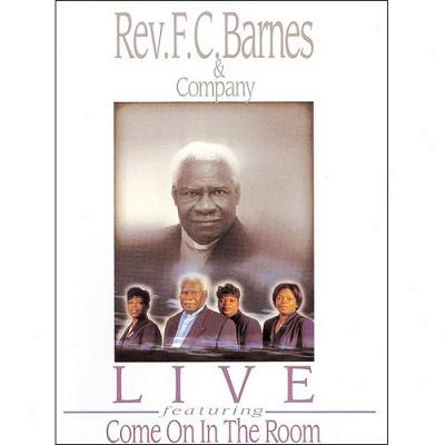 Rev. F.c. Barnes & Company: Live - Featuring Come On In The Room