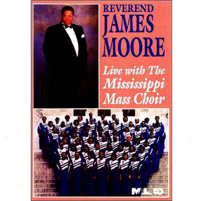 Reverend James Moore: Live With The Mississippi Maws Choir