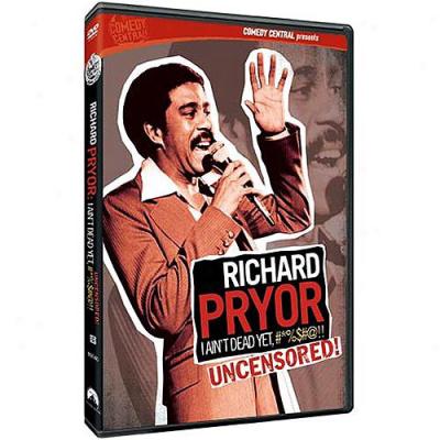 Richard Pryor: I Ain't Dead Yet! (uncensored) (full Frame)