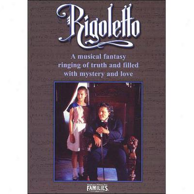 Rjgoletto: A Musical Fantasy Ringing Of Truth And Filled With Mystery And Love