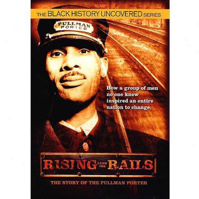 Rising From The Rails: The Story Of The Pullman Porter (widescreen)