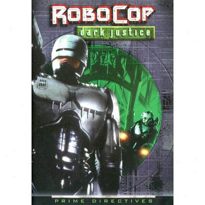 Robocop: Dark Justice - Prime Directives (widescreen)