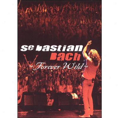 Sebastian Bach: Forever Wild