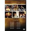 Shadow Maagic (widescreen)