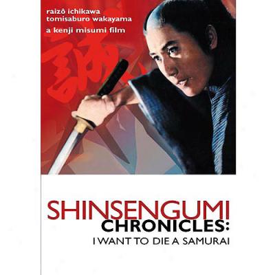 Shinsengumi Chronicles: I Want To Die A Samurai (widescreen)