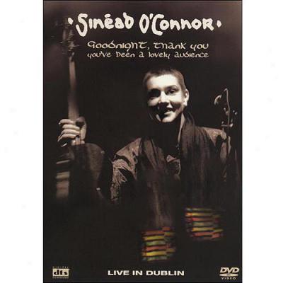 Sinead O'connor: Goodnight, Goodnight, Thank You, You've Been A Lovely Audience