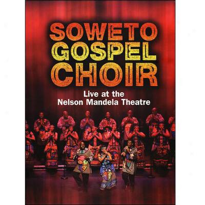 Soweto Gospel Choir: Live At The Nelson Mandela Civic Theatre (full Frame)