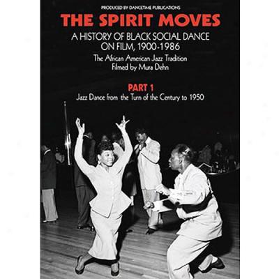 Meaning Moves, Part 1: Jazz Dance From The Turn Of The Century To 1950