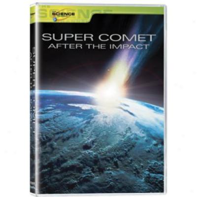 Super Comet: After The Impact