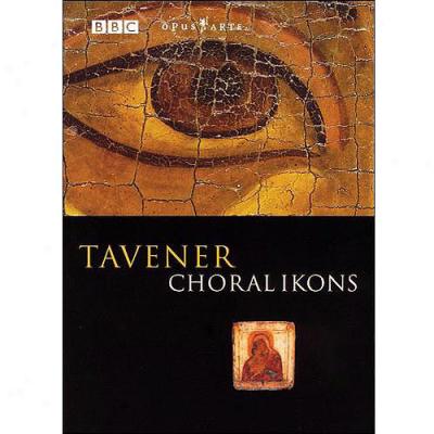 Tavener: Choral Ikons