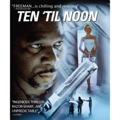 Ten 'til Noon (widescreen)