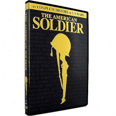 The American Soldier: The Complete History Of U.s. Wars