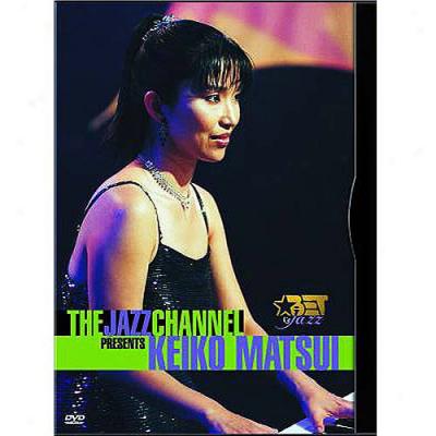 The Jazz Channel Presents: Keiko Matsui (full Frame)