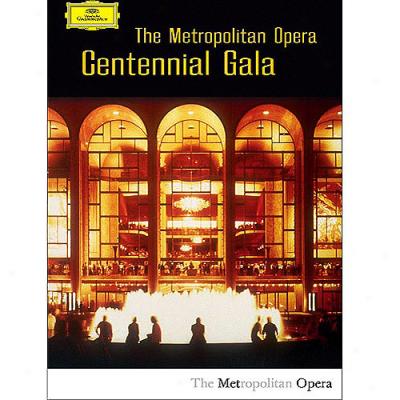 The Metropolitan Opera: Centennial Gala