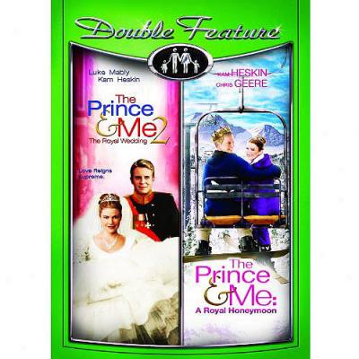 The Prince & Me 2: The Kingly Wedding / The Prince & Me 3: A Royal Honeymoon