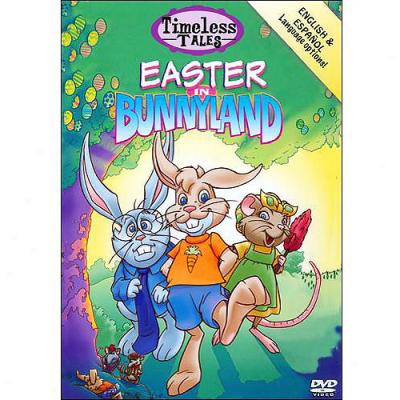 Timeless Tales: Easter In Bunnyland