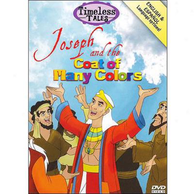 Timeless Tales: Joseph And The Coat Of Many Colors