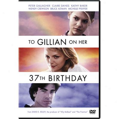 To Gillian On Her 37th Birthday (Abounding Frame)