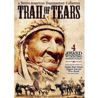 Trail Of Tears: A Native American Documentary Collection