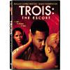 Trois 3: The Escort (widescreen)