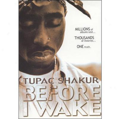 Tupac Shakur:before I Wake (full Frame)