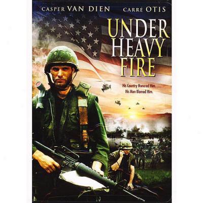 Under Heavy Fire/