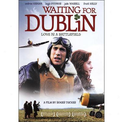 Waiting For Dublin