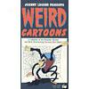 Weird Cartoons