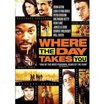 Where The Day Takes You (widescreen)